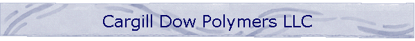 Cargill Dow Polymers LLC